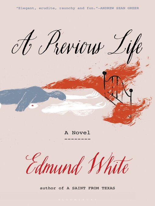 Title details for A Previous Life by Edmund White - Available